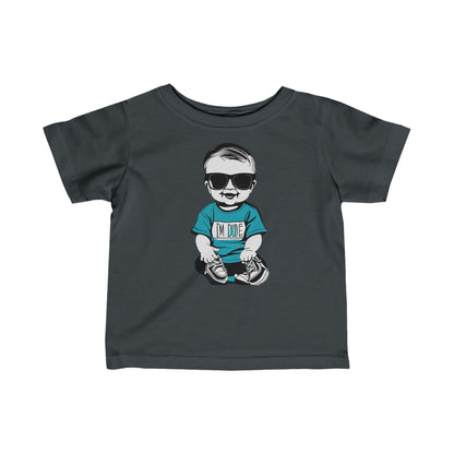 Infant Fine Jersey Tee - Im a dude1