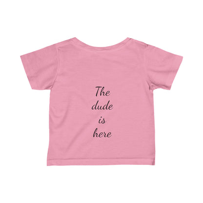 Infant Fine Jersey Tee - Im a dude3