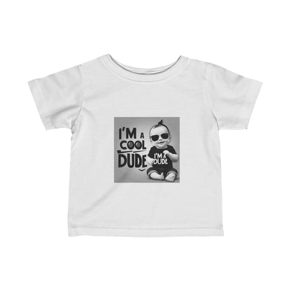 Infant Fine Jersey Tee - Im a dude3