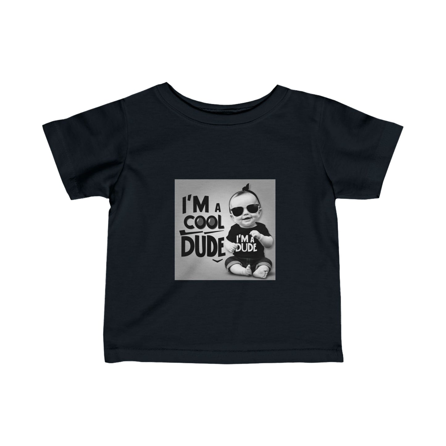 Infant Fine Jersey Tee - Im a dude3