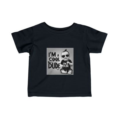 Infant Fine Jersey Tee - Im a dude3