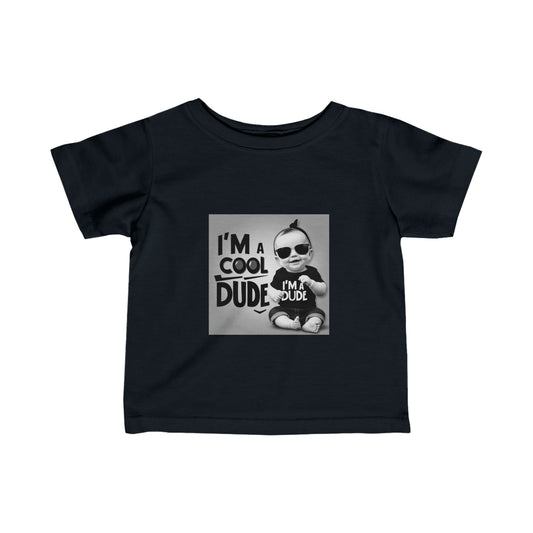 Infant Fine Jersey Tee - Im a dude3