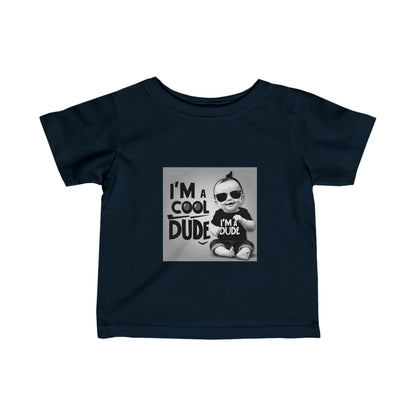 Infant Fine Jersey Tee - Im a dude3