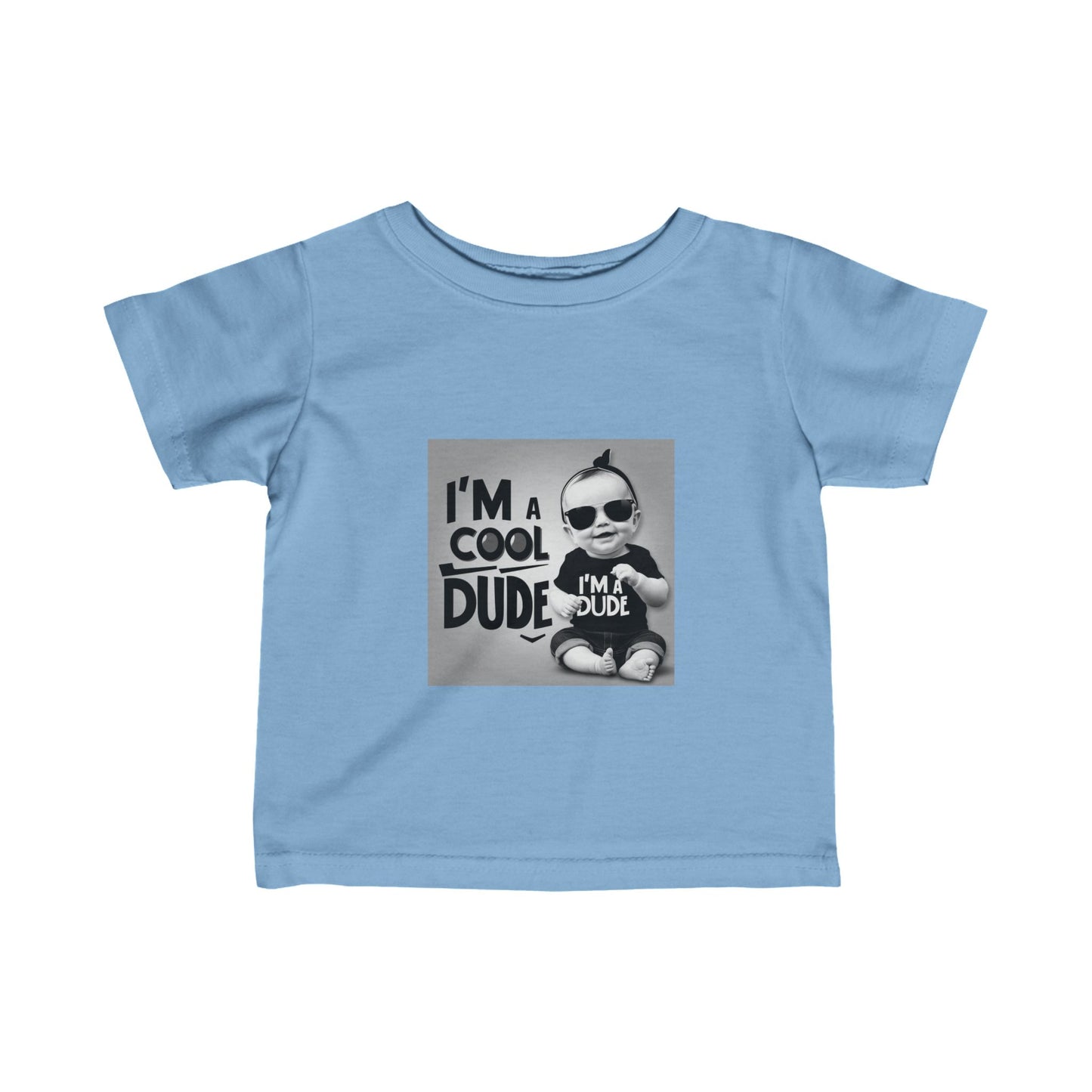 Infant Fine Jersey Tee - Im a dude3